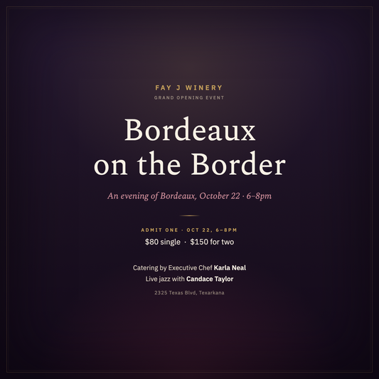 Bordeaux on the Border ticket, October 22 6-8pm grand opening, admit one